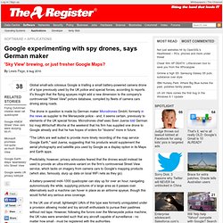 Google experimenting with spy drones, says German maker