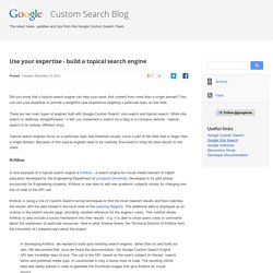 Google Custom Search: Use your expertise - build a topical search engine