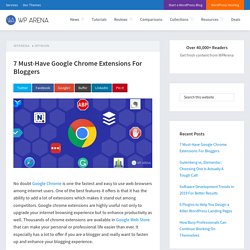 7 Must-Have Google Chrome Extensions For Bloggers