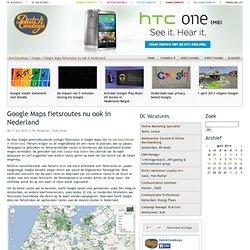 Google Maps fietsroutes nu ook in Nederland