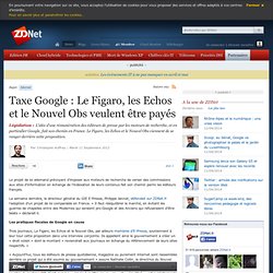 Taxe Google : Le Figaro, les Echos et le Nouvel Obs veulent être payés