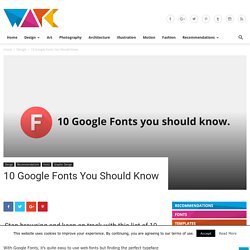 10 Google Fonts You Should Know