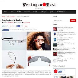 Google Glass: A Review - Pentagon Post