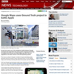 Google Maps uses Ground Truth project to battle Apple