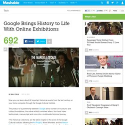 Google Brings History to Life With Online Exhibitions