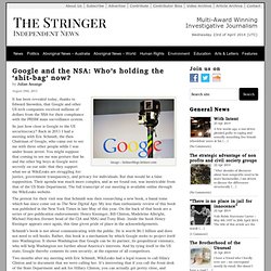 Google and the NSA: Who’s holding the ‘shit-bag’ now?