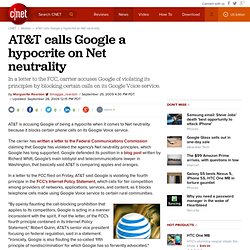 AT&amp;T calls Google a hypocrite on Net neutrality