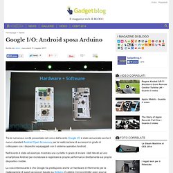 Google I/O: Android sposa Arduino