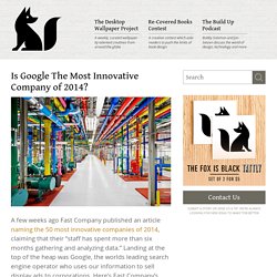Is Google The Most Innovative Company of 2014? - The Fox Is Black