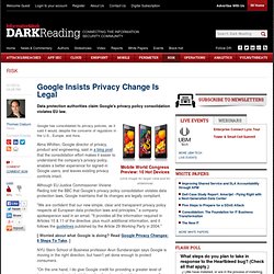 Google Insists Privacy Change Is Legal - Security - Privacy