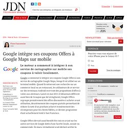 Google intègre ses coupons Offers à Google Maps sur mobile