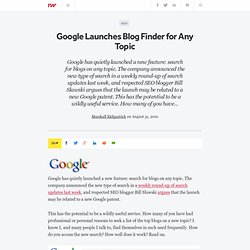 Google Launches Blog Finder for Any Topic