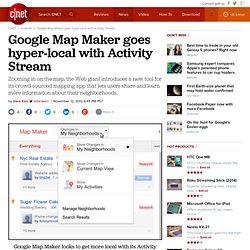 Google Map Maker goes hyper-local with Activity Stream