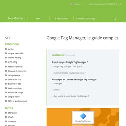 Google Tag Manager, le guide complet