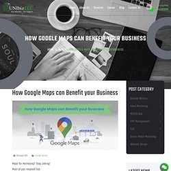 How Google Maps can Benefit your Business