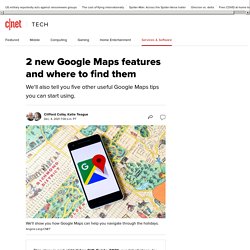 2 new Google Maps features and where to find them