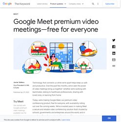 Google Meet Now Available for Free - The Keyword