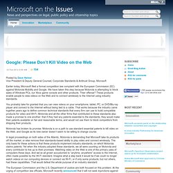 Google: Please Don’t Kill Video on the Web - Microsoft on the Issues