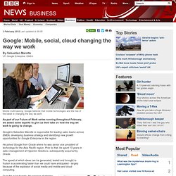 Google: Mobile, social, cloud changing the way we work