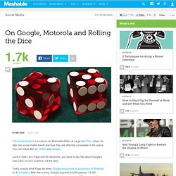 On Google, Motorola and Rolling the Dice