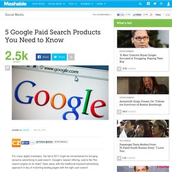 5 Google Paid Search Products You Need to Know