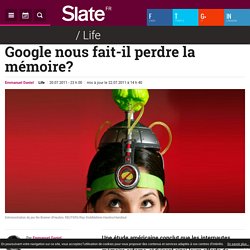 Google nous fait-il perdre la mémoire?