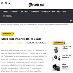 Google Pixel 4A: A Pixel for The Masses - Haribook