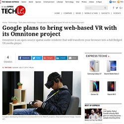 Google plans to bring web-based VR with its Omnitone project