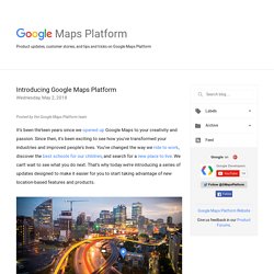 Google Maps Platform: Introducing Google Maps Platform