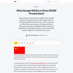 What Google Will Do in China (SXSW Presentation)