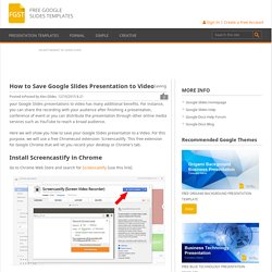 How to Save Google Slides Presentation to Video - Free Google Slides Templates