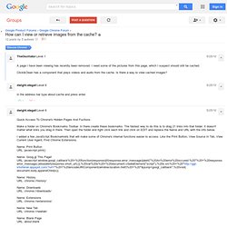 How can I view or retrieve images from the cache? - Google Chrome Help