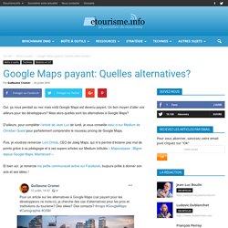 Google Maps payant: Quelles alternatives?