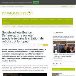 Google rachète Boston Dynamics