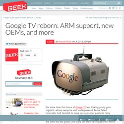 Google TV reborn: ARM support, new OEMs, and more – New Tech Gadgets &Electronic Devices
