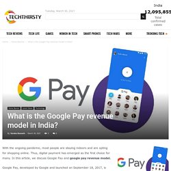 What is the Google Pay revenue model in India?