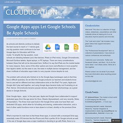 Google Apps apps Let Google Schools Be Apple Schools