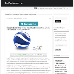 Google Earth Pro Serial Key Plus License Key Free Download