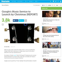 Google’s Music Service to Launch by Christmas [REPORT]