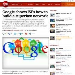 Google shows ISPs how to build a superfast network