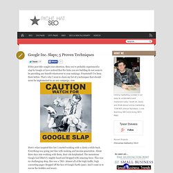 Google Inc. Slaps; 5 Proven Techniques