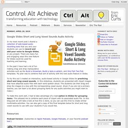 Google Slides Short and Long Vowel Sounds Audio Activity
