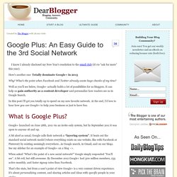 Google Plus: An Easy Guide to the 3rd Social Network - Dear Blogger