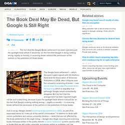 The Book Deal May Be Dead, But Google Is Still Right: Tech News and Analysis «
