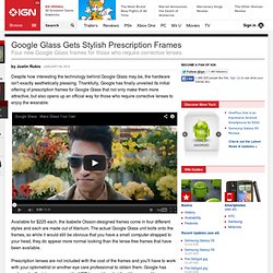 Google Glass Gets Stylish Prescription Frames
