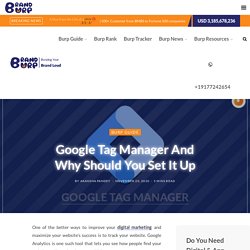 Google Tag Manager And Why Should You Set It Up