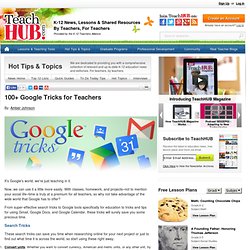 100+ Google Tricks for Teachers