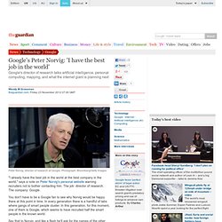 Google's Peter Norvig: 'I have the best job in the world'