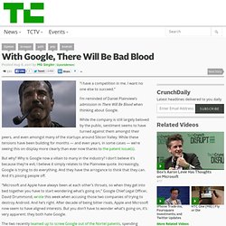 With Google, There Will Be Bad Blood