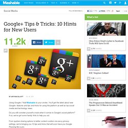 Google+ Tips & Tricks: 10 Hints for New Users